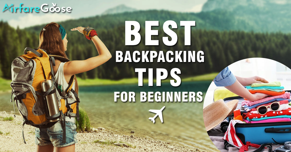 Backpacking Travel Tips for Best Journey Ever!